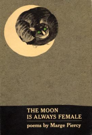 Book Moon Is Always Female Marge Piercy