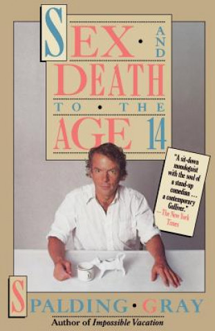 Livre Sex and Death to the Age 14 Spalding Gray