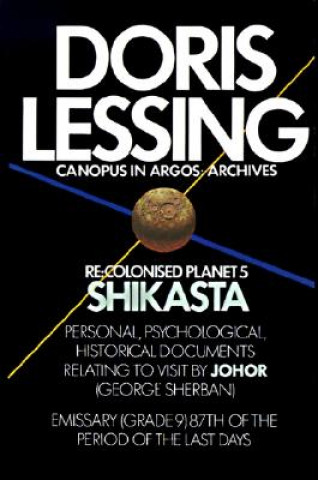 Книга Shikasta: Re, Colonised Planet 5 Doris May Lessing