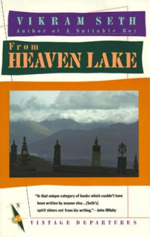 Kniha From Heaven Lake: Travels Through Sinkiang and Tibet Vikram Seth