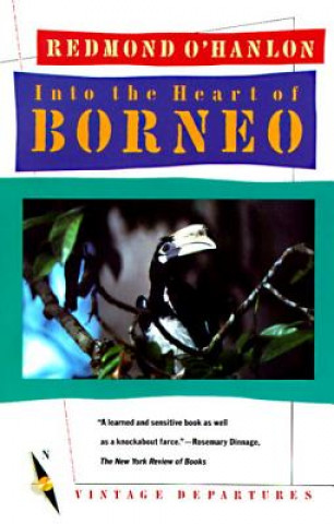 Könyv Into the Heart of Borneo Redmond O'Hanlon