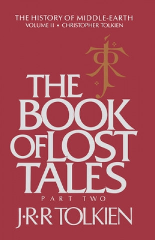 Kniha The Book of Lost Tales: Part Two J. R. R. Tolkien