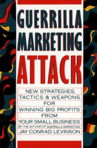 Knjiga Guerrilla Marketing Attack Jay Conrad Levinson