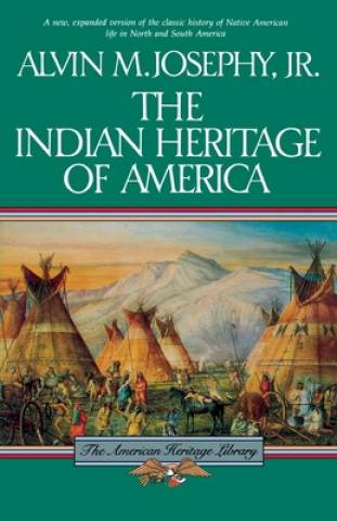 Kniha The Indian Heritage of America Alvin M. Josephy