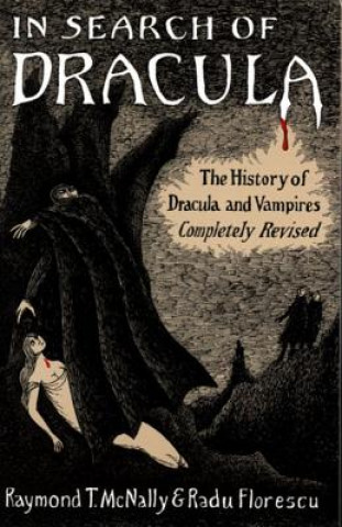 Book In Search of Dracula: The History of Dracula and Vampires Raymond T. McNally