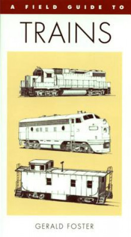Könyv A Field Guide to Trains of North America Gerald Foster