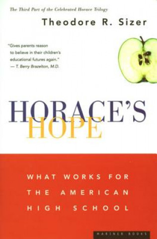 Könyv Horace's Hope: What Works for the American High School Horace Smith