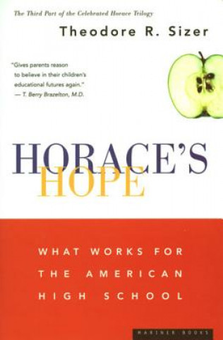 Kniha Horace's Hope: What Works for the American High School Horace Smith