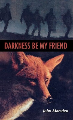 Libro Darkness, Be My Friend John Marsden