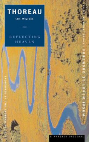 Carte Reflecting Heaven: Thoreau on Water Henry David Thoreau