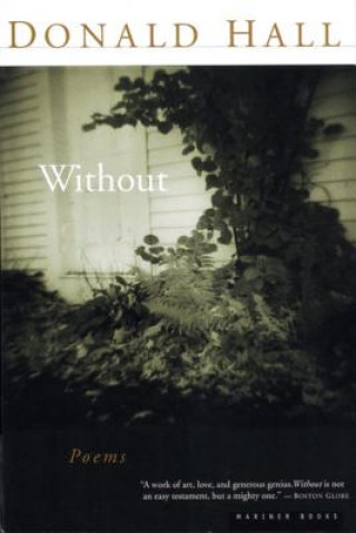 Carte Without: Poems Donald Hall