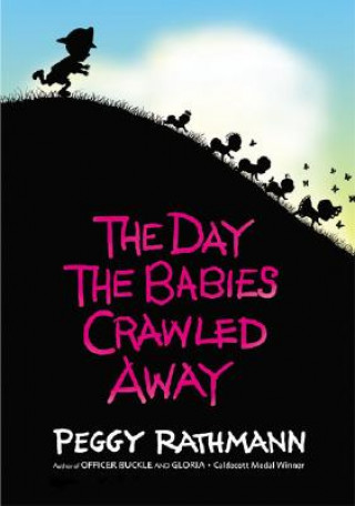 Kniha The Day the Babies Crawled Away Peggy Rathmann