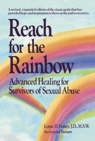 Carte Reach for the Rainbow: Advanced Healing for Survivors of Sex Lynne D. Finney