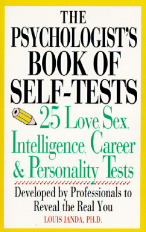 Carte Psychologist's Book of Self-Test: 25 Love, Sex, Intelligence, Career, and Personality Tests Louis H. Janda