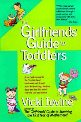 Könyv The Girlfriends' Guide to Toddlers Vicki Iovine