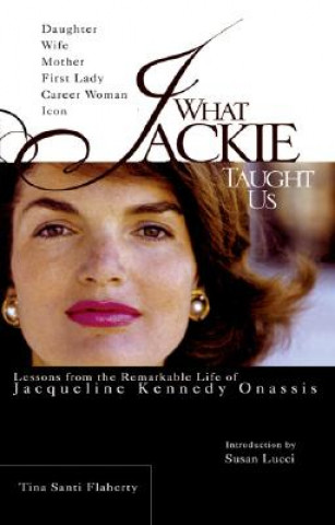 Könyv What Jackie Taught Us Tina Santi Flaherty