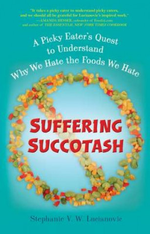 Könyv Suffering Succotash Stephanie V. W. Lucianovic