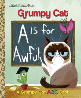 Book A Is for Awful: A Grumpy Cat ABC Book (Grumpy Cat) Christy Webster