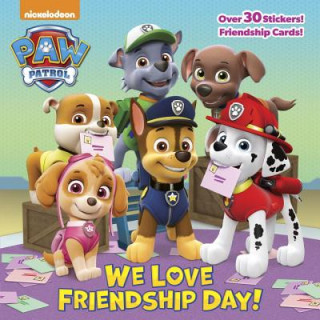 Knjiga We Love Friendship Day! (Paw Patrol) Random House