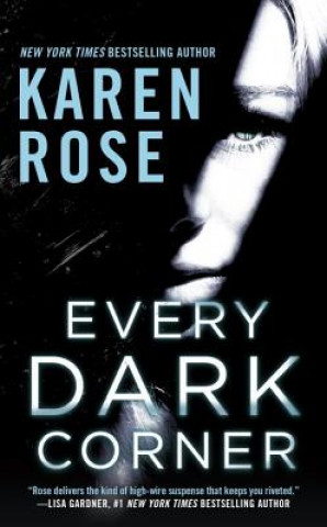Kniha Every Dark Corner Karen Rose