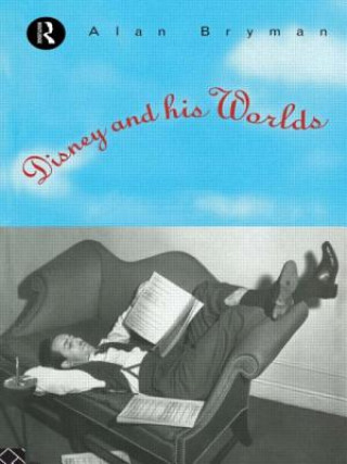 Kniha Disney & His Worlds Alan Bryman