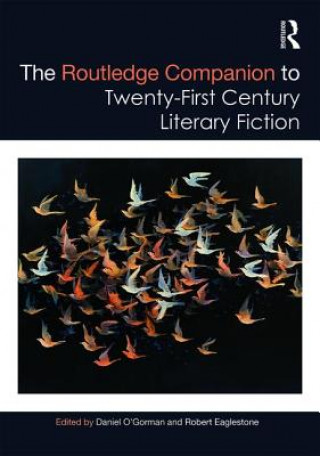 Książka Routledge Companion to Twenty-First Century Literary Fiction Robert Eaglestone