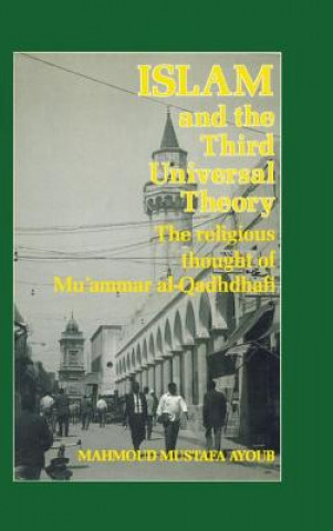 Knjiga Islam & The Third Universal Theory Mahmoud M. Ayoub
