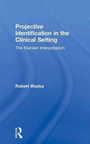Carte Projective Identification in the Clinical Setting Robert Waska