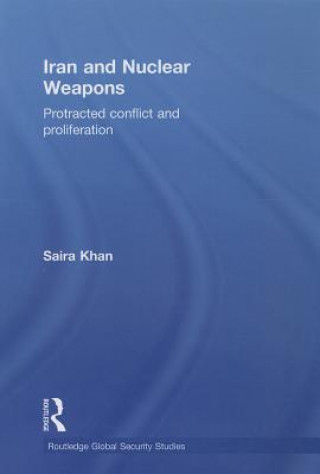 Kniha Iran and Nuclear Weapons Saira Khan