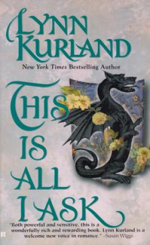 Könyv This Is All I Ask Lynn Kurland