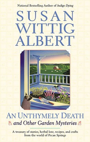 Книга An Unthymely Death Susan Wittig Albert