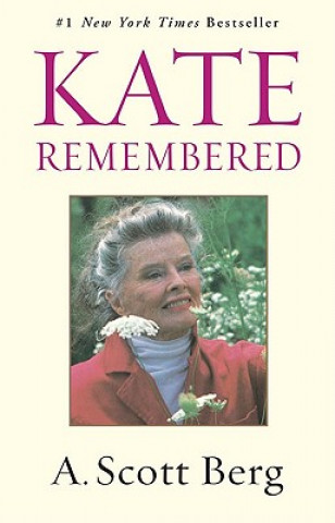 Carte Kate Remembered A. Scott Berg