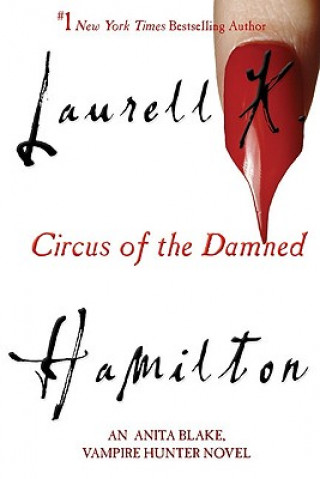 Kniha Circus of the Damned Laurell K Hamilton