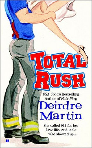 Knjiga Total Rush Deirdre Martin