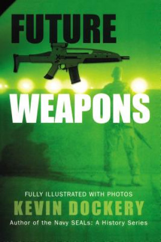 Könyv Future Weapons Kevin Dockery