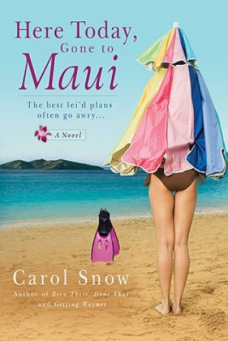 Carte Here Today, Gone to Maui Carol Snow