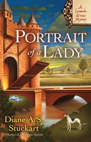 Könyv Portrait of a Lady: A Leonardo DaVinci Mystery Diane A. S. Stuckart