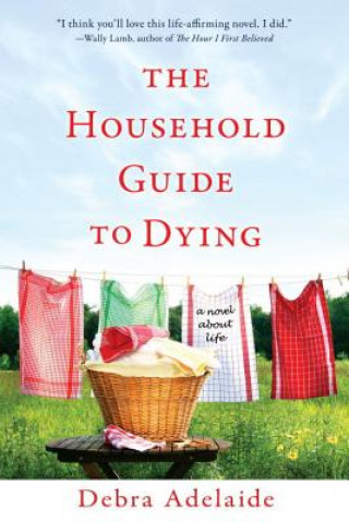 Книга The Household Guide to Dying Debra Adelaide