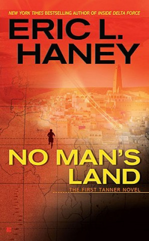 Книга No Man's Land Eric L. Haney