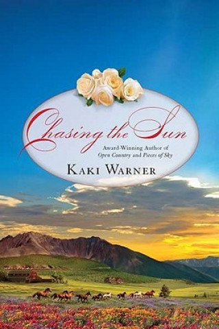 Kniha Chasing the Sun Kaki Warner