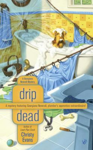 Buch Drip Dead: A Georgiana Neverall Mystery Christy Evans