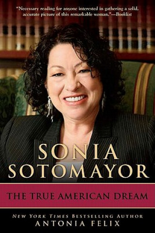 Buch Sonia Sotomayor: The True American Dream Antonia Felix