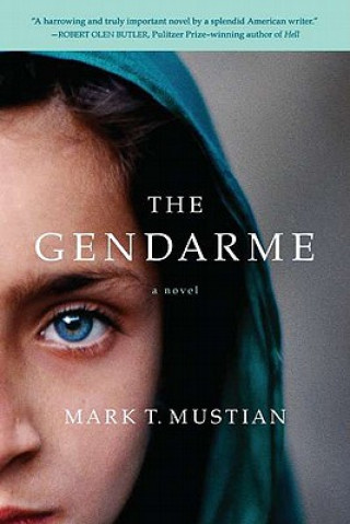 Книга The Gendarme Mark T. Mustian