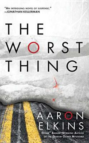 Carte The Worst Thing Aaron Elkins