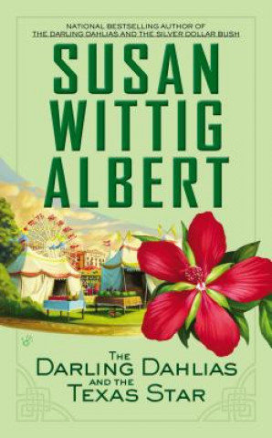 Kniha The Darling Dahlias and the Texas Star Susan Wittig Albert