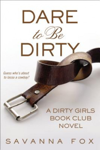 Книга Dare to Be Dirty Savanna Fox