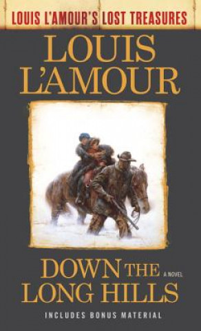 Knjiga Down the Long Hills (Louis L'Amour's Lost Treasures) Louis Ľamour