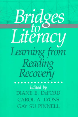 Carte Bridges to Literacy: Learning from Reading Recovery Lyons