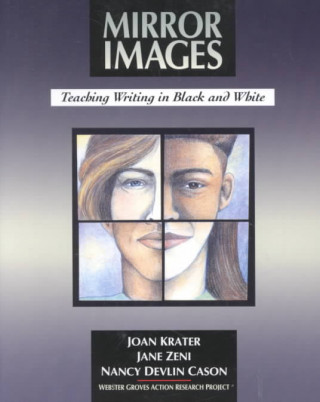 Kniha Mirror Images: Teaching Writing in Black and White Joan Krater