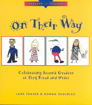 Könyv On Their Way: Celebrating Second Graders as They Read and Write Donna Skolnick